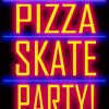Pizza & Skate Party